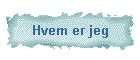 Hvem er jeg